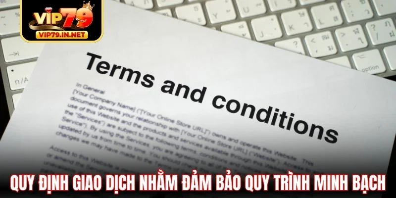 Quy định giao dịch nhằm đảm bảo quy trình minh bạch