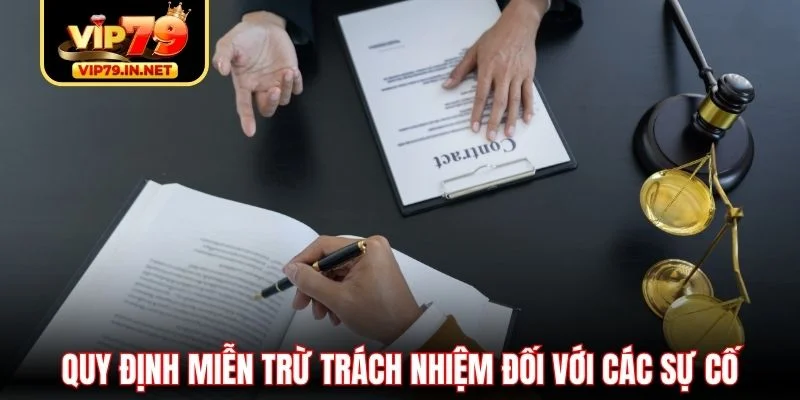 Quy định miễn trừ trách nhiệm đối với các sự cố